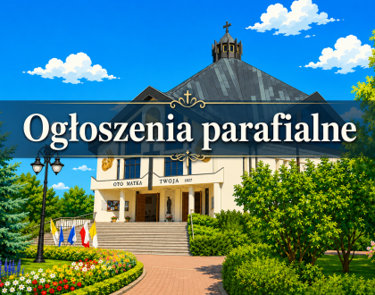 Ogłoszenia duszpasterskie z dnia 16 sierpnia 2026 r.