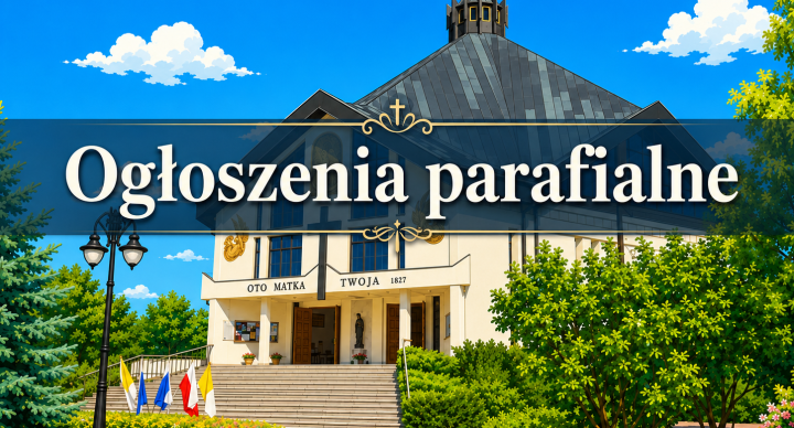 Ogłoszenia duszpasterskie z dnia 16 sierpnia 2026 r.